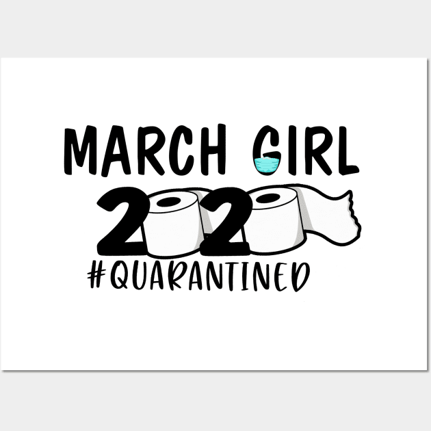 Funny March Girl Quarantined 2020 Gift Lover Wall Art by ThuyNga